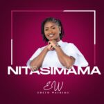 Edith Wairimu - Nitasimama