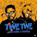 Kizz Daniel - Twe Twe (Remix) ft. Davido