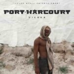 Port Harcourt mp3 by Vicoka