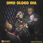 Temitopzkid – Omo Ologo Dia