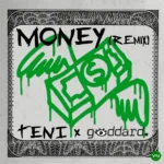 Money (Remix) ftGoddard mp3 by Teni