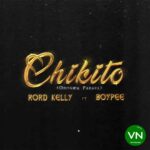 Chikito mp3 by Rord Kelly feat. BoyPee