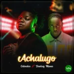 Achalugo mp3 by Odinaka (Mama Uka) feat. Duskey Muna