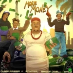 More Money mp3 by Chief Priest feat. BoyPee, Brown Joel and Hyce