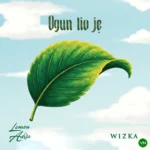Ogun Tio Je mp3 by Lemon Adisa feat. Wizka