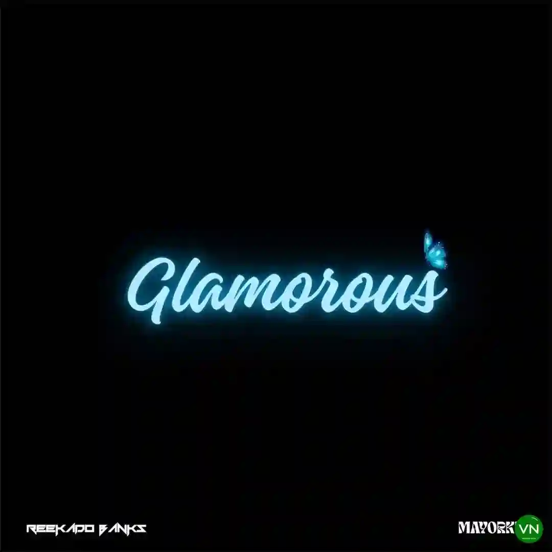 Glamorous mp3 by Reekado Banks feat. Mayorkun
