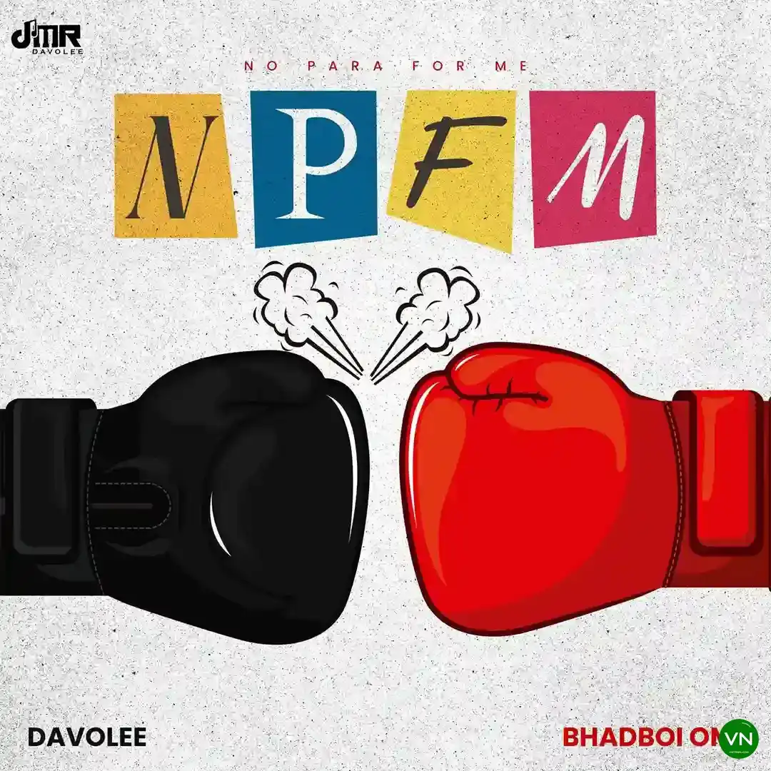 NPFM mp3 by Davolee feat. Bhadboi OML