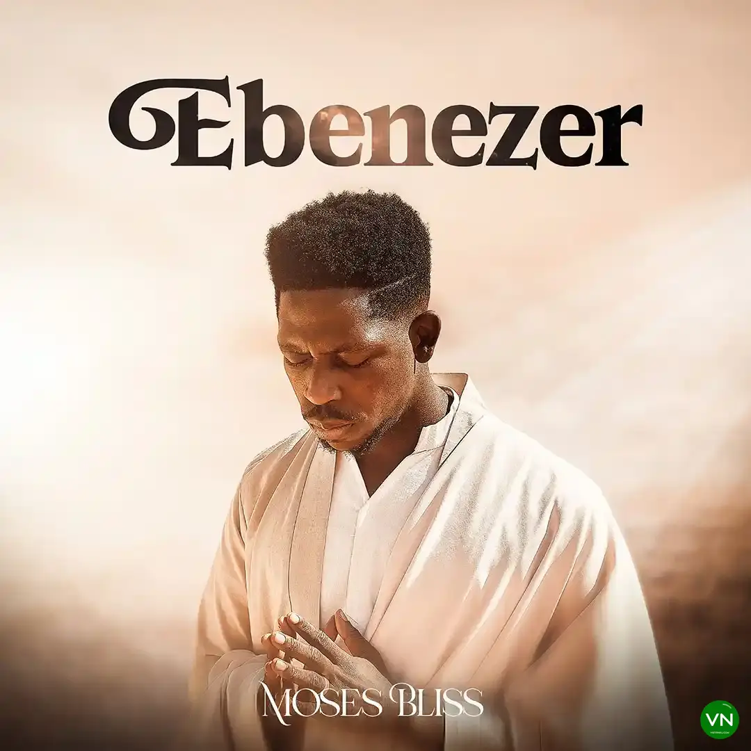Ebenezer mp3 by Moses Bliss