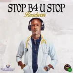 Stop B4 U Stop mp3 by Readwon