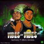 Vibes On Vibes mp3 by Savitozzy feat. Zillions DonDada