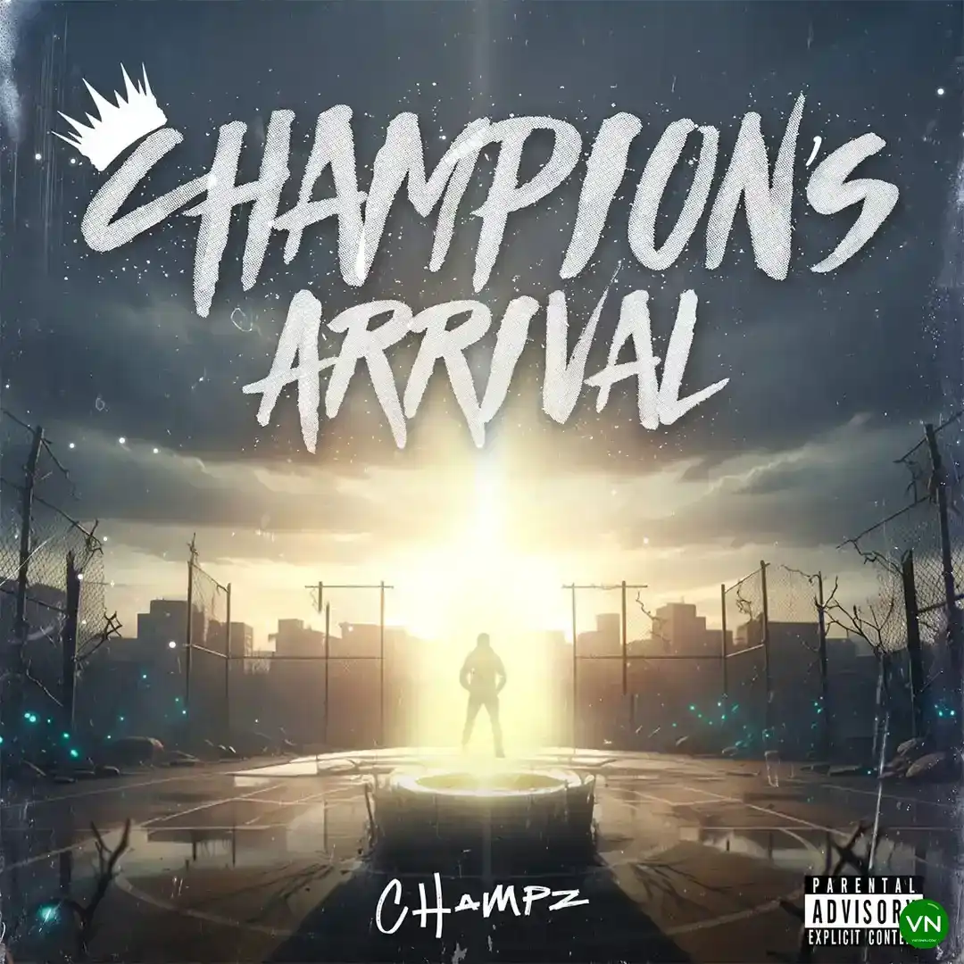 Champion’s Arrival EP mp3 by Champz