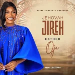 Jehovah Jireh mp3 by Esther Oji