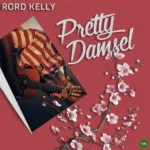 Pretty Damsel mp3 by Rord Kelly