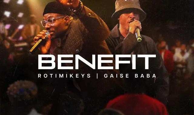 Benefit mp3 by Rotimikeys feat. Gaise Baba