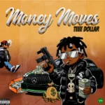 Money Moves mp3 by Teee Dollar