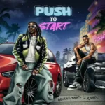 PUSH 2 START mp3 by Aguero Banks feat. Chike