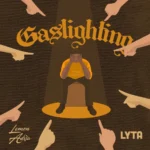 Gaslighting mp3 by Lemon Adisa feat. Lyta